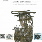 Publikation neolithische und bronzezeitliche Gewebe und Geflechte von Antoinette Rast-Eicher und Anne Dietrich